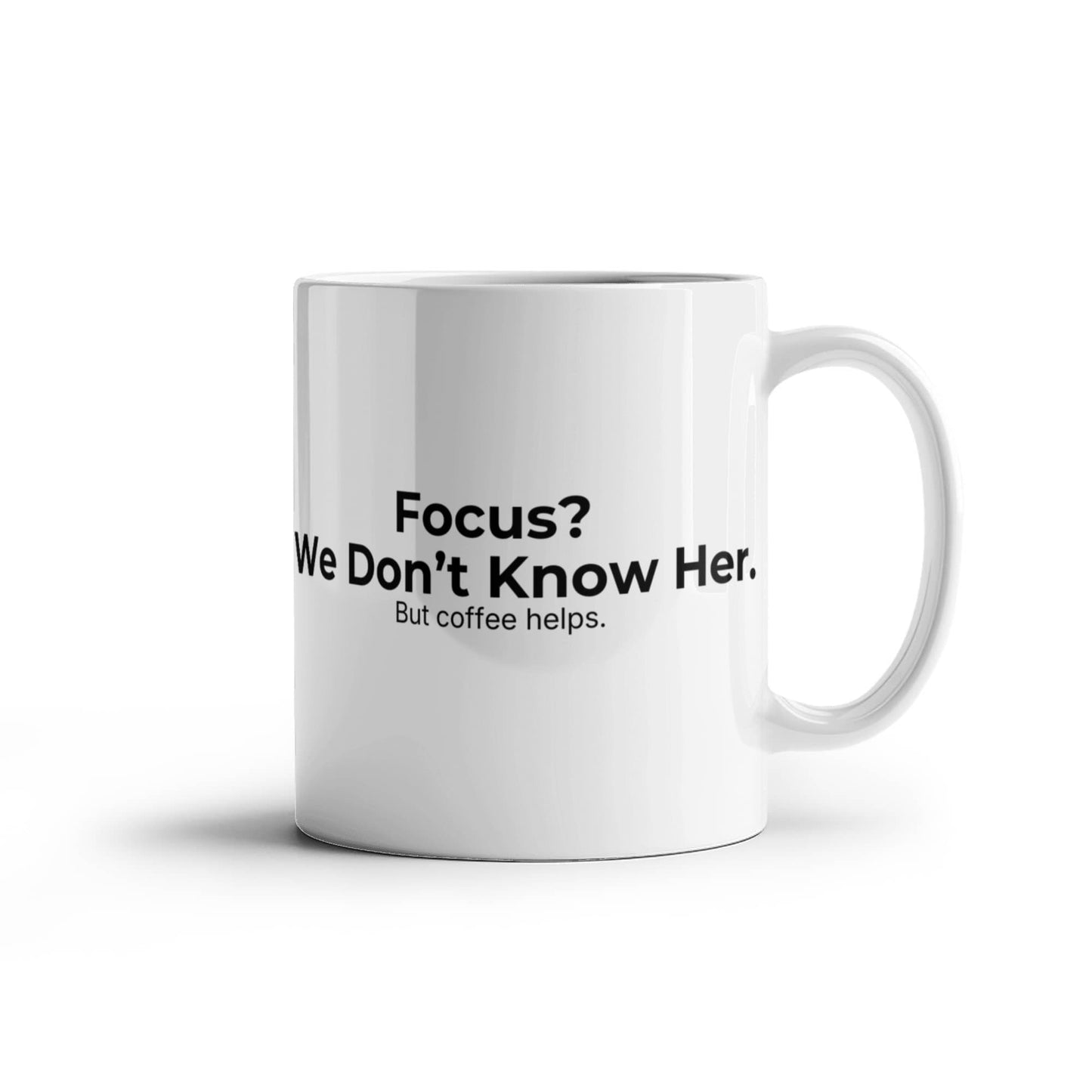 Focus? We Don't Know Her. – Cranky Goat Coffee Mug